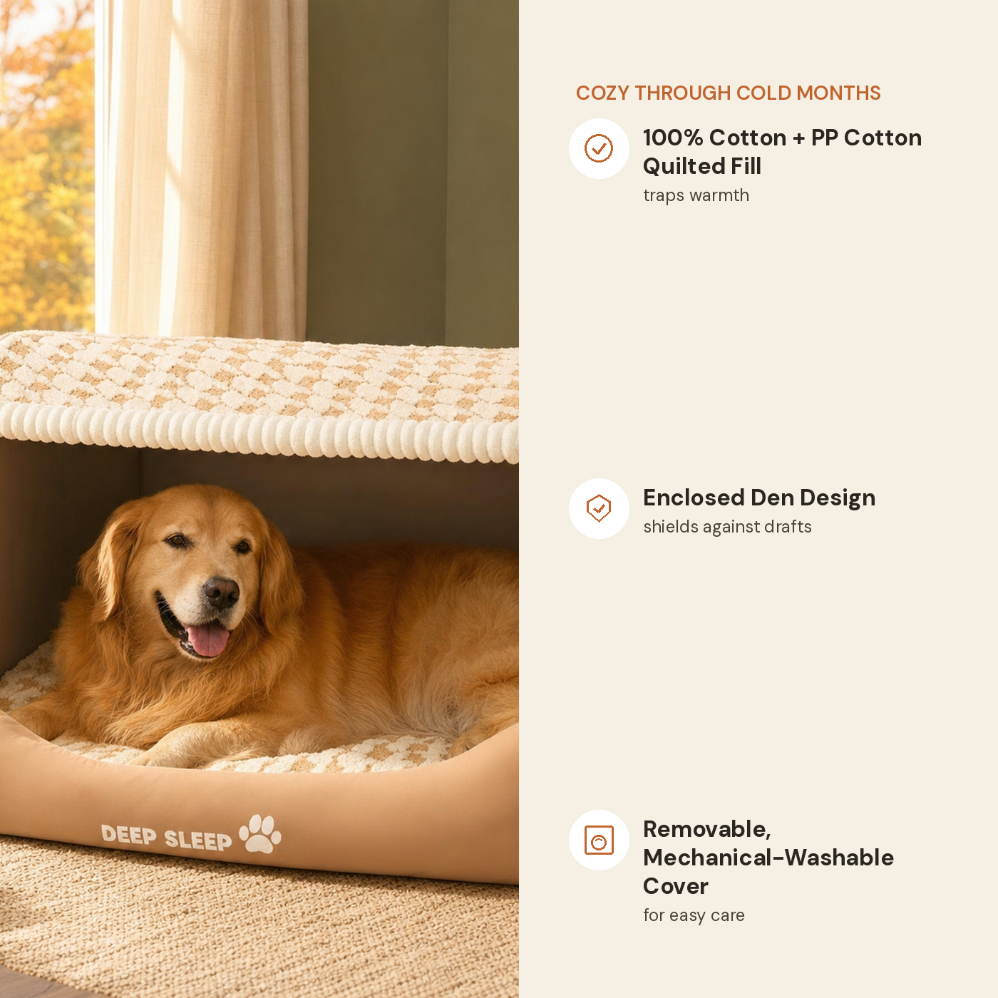 Dog den quilted winter bed feature highlights: cotton quilted fill, enclosed den design, removable washable cover